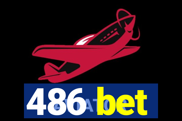 486 bet